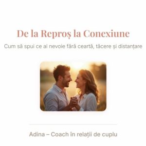 De la Reproș la Conexiune Ghid GRATUIT